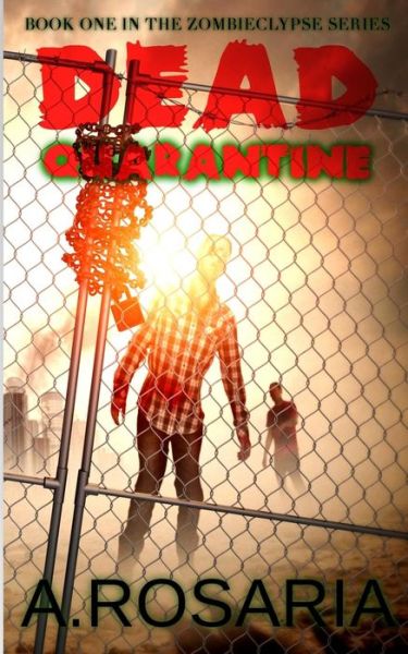 Cover for A Rosaria · Dead Quarantine (Paperback Book) (2013)