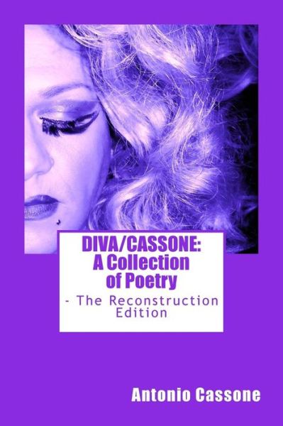 Cover for Antonio Cassone · Diva / Cassone: a Collection of Poetry - the Reconstruction Edition (Paperback Book) (2013)