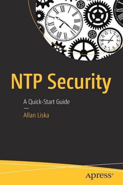 Cover for Allan Liska · NTP Security: A Quick-Start Guide (Paperback Book) [1st edition] (2016)