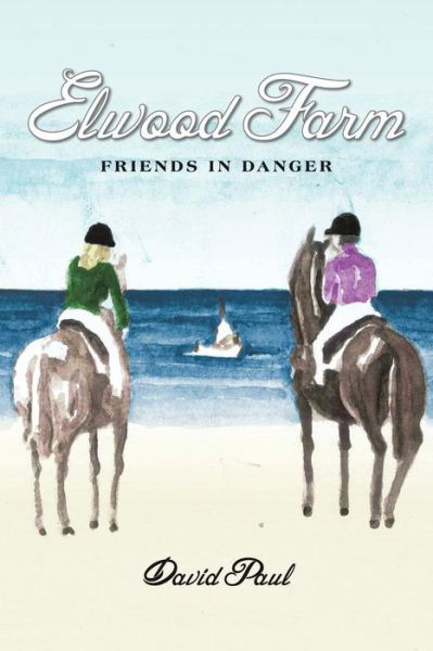 Cover for David Paul · Elwood Farm Friends in Danger (Pocketbok) (2013)