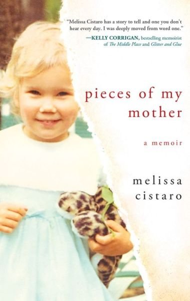 Cover for Melissa Cistaro · Pieces of My Mother: a Memoir (Taschenbuch) (2016)