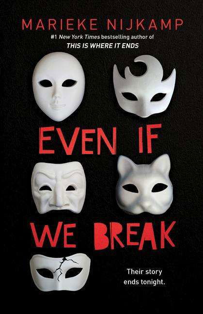 Even If We Break - Marieke Nijkamp - Kirjat - Sourcebooks, Inc - 9781492636113 - torstai 15. lokakuuta 2020