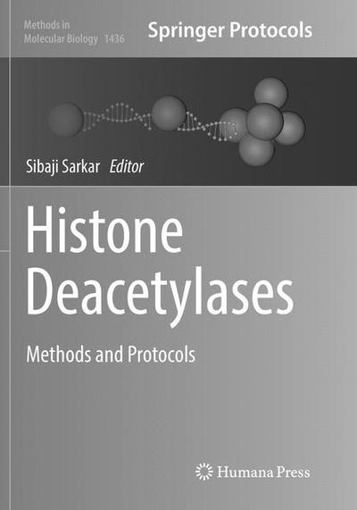 Cover for Histone Deacetylases: Methods and Protocols - Methods in Molecular Biology (Paperback Book) [Softcover reprint of the original 1st ed. 2016 edition] (2018)
