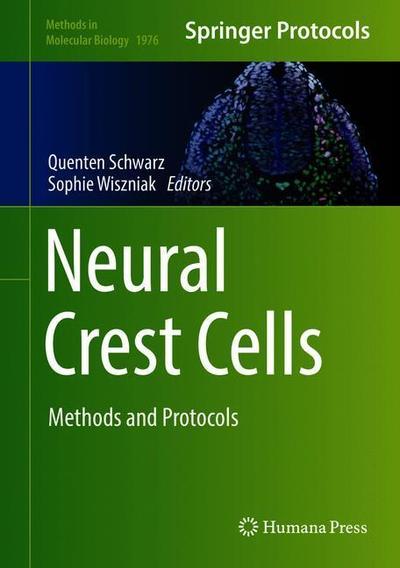 Cover for Neural Crest Cells: Methods and Protocols - Methods in Molecular Biology (Hardcover Book) [2019 edition] (2019)