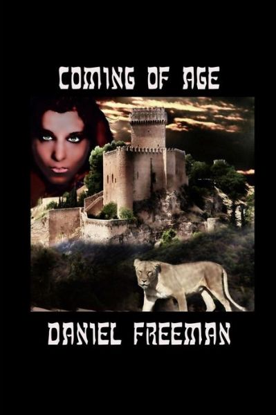 Cover for Daniel Freeman · Coming of Age: Book 1 of the Dark Horse Chronicles (Paperback Book) (2013)