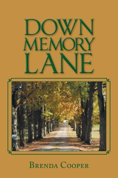 Down Memory Lane - Brenda Cooper - Libros - AuthorHouse - 9781496948113 - 9 de enero de 2015