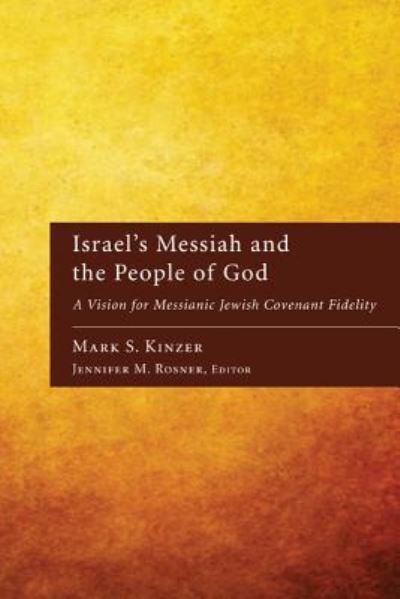 Cover for Mark S. Kinzer · Israel's Messiah and the People of God (Hardcover Book) (2011)