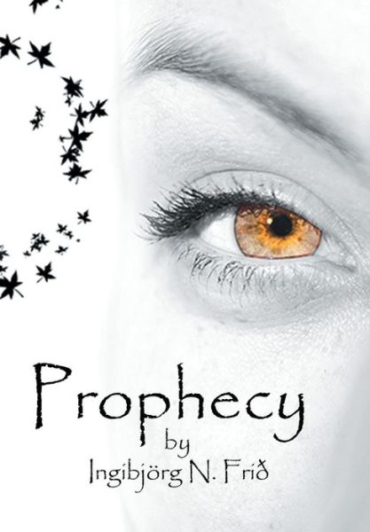 Cover for Ingibjorg N. Frid · Prophecy (Hardcover Book) (2014)