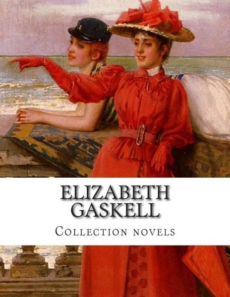 Cover for Elizabeth Gaskell · Elizabeth Gaskell, Collection Novels (Paperback Bog) (2014)