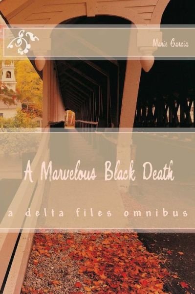 Cover for Marie Garcia · A Marvelous Black Death (Pocketbok) (2015)