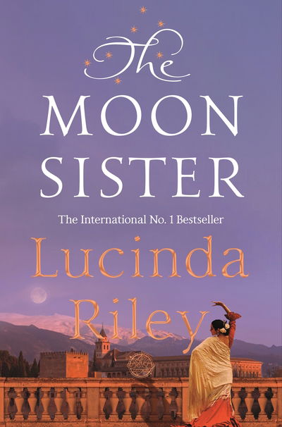 The Moon Sister - The Seven Sisters - Lucinda Riley - Kirjat - Pan Macmillan - 9781509840113 - torstai 4. huhtikuuta 2019