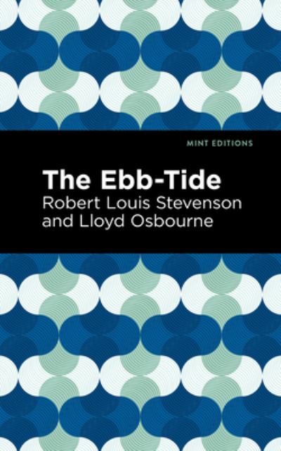 Cover for Robert Louis Stevenson · The Ebb-Tide - Mint Editions (Innbunden bok) (2022)