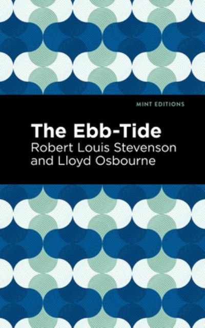 Cover for Robert Louis Stevenson · The Ebb-Tide - Mint Editions (Hardcover bog) (2022)