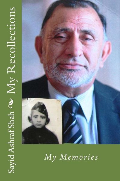 Cover for Sayid Ashraf Shah · My Recollections: My Memories (Paperback Book) (2015)