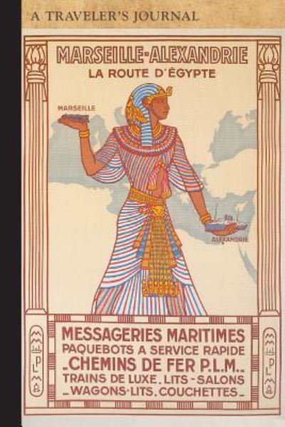 Cover for Applewood Books · Marseille Alexandrie La Route d'Egypte: A Traveler's Journal (Paperback Book) (2016)