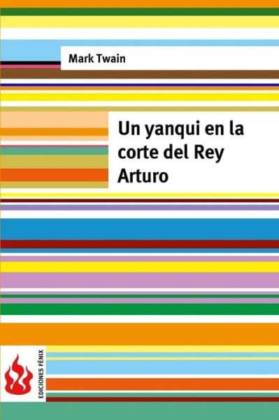 Cover for Mark Twain · Un Yanqui en La Corte Del Rey Arturo: (Low Cost). Edicion Limitada (Paperback Bog) (2015)