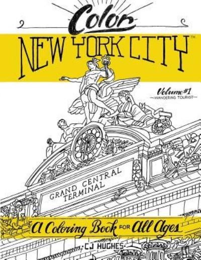 Cover for Cj Hughes · Color New York City - Volume 1 - Wandering Tourist (Paperback Bog) (2015)