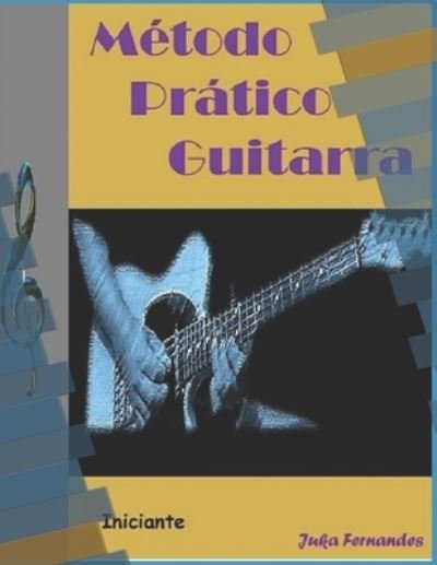 Cover for Juka Fernandes · Metodo Guitarra: um curso moderno e dinamico (Paperback Bog) (2017)