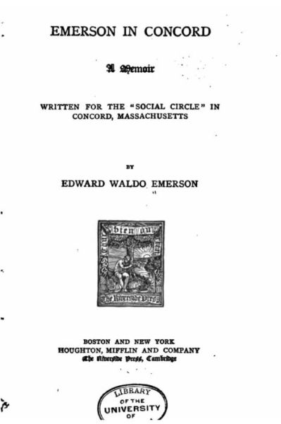 Cover for Edward Waldo Emerson · Emerson in Concord, A Memoir Written for the Social Circle in Concord, Massachussets (Paperback Book) (2015)