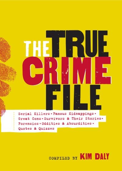 Cover for Workman Publishing · The True Crime File: Serial Killers, Famous Kidnappings, Great Cons, Survivors &amp; Their Stories, Forensics, Oddities &amp; Absurdities, Quotes &amp; Quizzes (Taschenbuch) (2022)