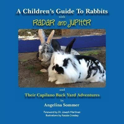 Cover for Angelina Sommer · A Children's Guide To Rabbits with Radar and Jupiter (Paperback Book) (2016)