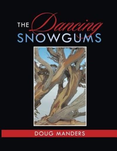 Cover for Doug Manders · The Dancing Snowgums (Paperback Book) (2017)