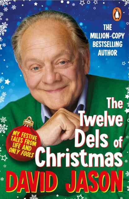 The Twelve Dels of Christmas: My Festive Tales from Life and Only Fools - David Jason - Böcker - Cornerstone - 9781529158113 - 12 oktober 2023