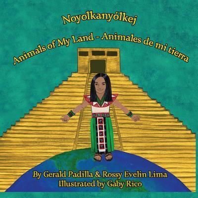 Animals of My Land. Animales de mi tierra. - Rossy Evelin Lima - Books - Createspace Independent Publishing Platf - 9781530316113 - April 6, 2016