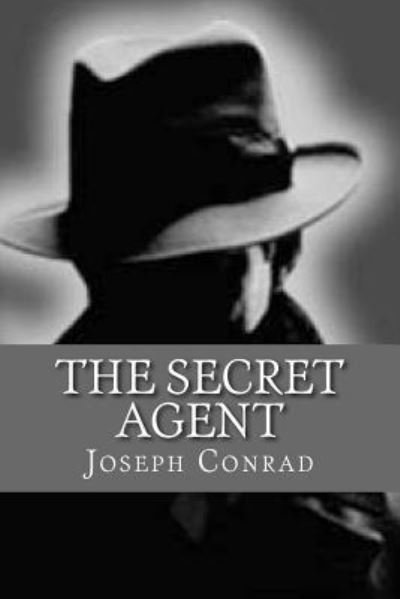The Secret Agent - Joseph Conrad - Livros - Createspace Independent Publishing Platf - 9781530460113 - 9 de março de 2016