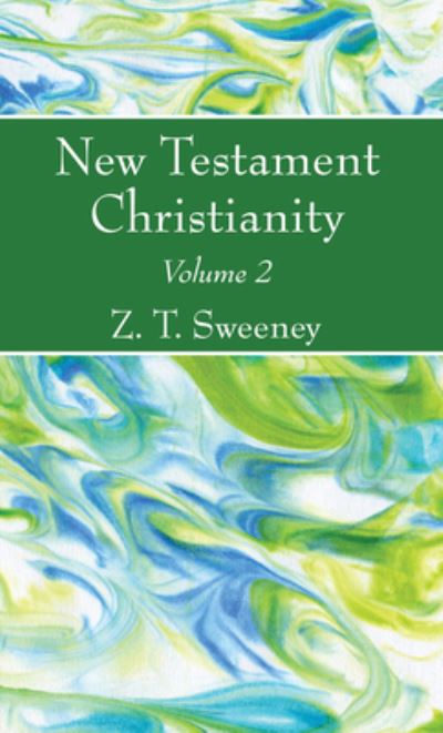 Cover for Z. T. Sweeney · New Testament Christianity, Vol. 2 (N/A) (2018)