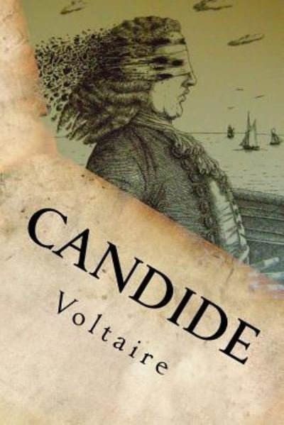 Candide - Voltaire - Livres - Createspace Independent Publishing Platf - 9781533034113 - 30 avril 2016
