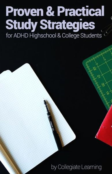 Cover for Collegiate Learning · Proven &amp; Practical Study Strategies for ADHD High School and College Students (Paperback Book) (2016)