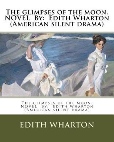 Cover for Edith Wharton · The glimpses of the moon.NOVEL By (Pocketbok) (2016)