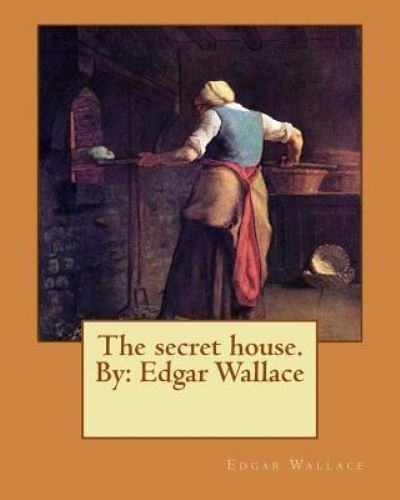 Cover for Edgar Wallace · The secret house. By (Taschenbuch) (2016)