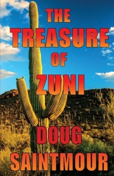 Doug Saintmour · The Treasure of Zuni (Pocketbok) (2016)