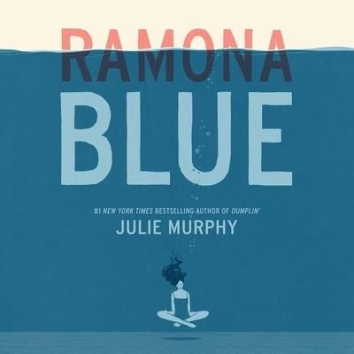 Cover for Julie Murphy · Ramona Blue (CD) (2017)
