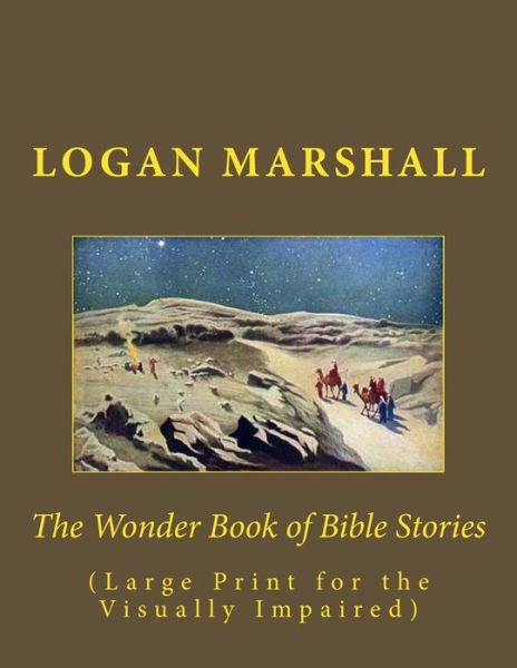 Cover for Logan Marshall · The Wonder Book of Bible Stories (Paperback Book) (2016)