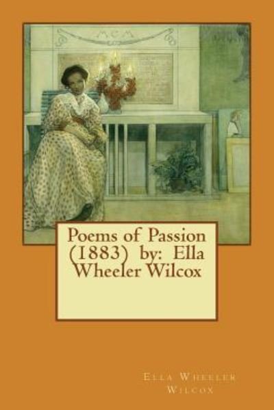 Cover for Ella Wheeler Wilcox · Poems of Passion (1883) by (Paperback Bog) (2017)