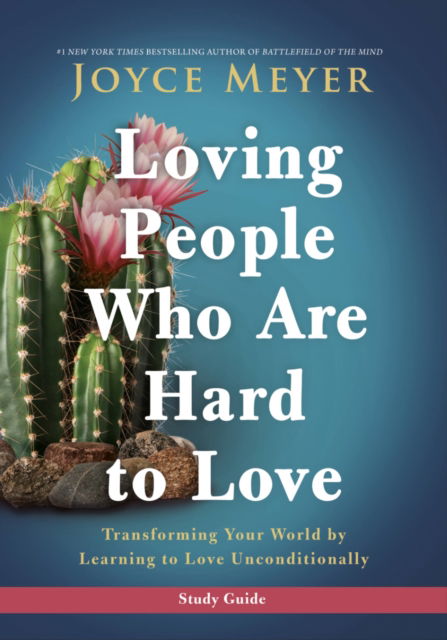 Cover for Joyce Meyer · Loving People Who Are Hard to Love Study Guide: Transforming Your World by Learning to Love Unconditionally (Paperback Bog) (2022)