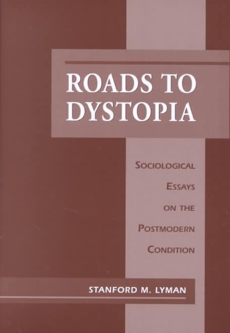 Cover for Stanford M. Lyman · Roads to Dystopia (Hardcover Book) (2001)