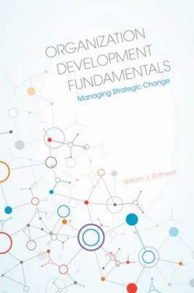 Cover for William J. Rothwell · Organization Development Fundamentals: Managing Strategic Change (Paperback Book) (2015)