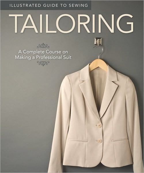 Cover for Fox Chapel Publishing · Illustrated Guide to Sewing: Tailoring: A Complete Course on Making a Professional Suit (Taschenbuch) (2011)