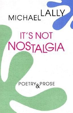 Cover for Michael Lally · It's Not Nostalgia (Paperback Book) (2010)