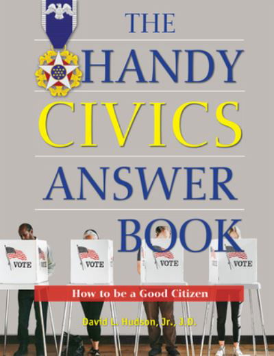 Cover for Hudson, David L., J.D. · The Handy Civics Answer Book: How to be a Good Citizen (Paperback Book) (2024)