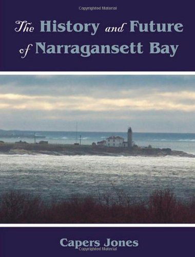 Cover for Capers Jones · The History and Future of Narragansett Bay (Paperback Book) (2006)