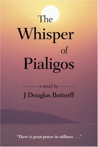 Cover for J Douglas Bottorff · The Whisper of Pialigos (Paperback Book) (2007)