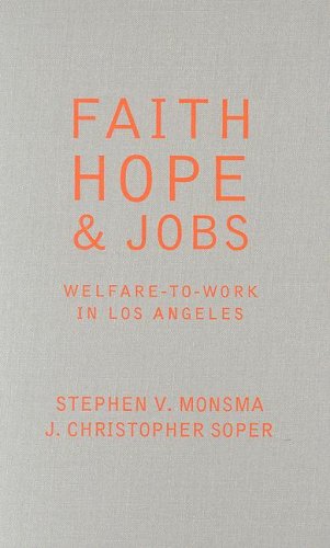 Cover for Stephen V. Monsma · Faith, Hope, and Jobs: Welfare-to-Work in Los Angeles - Religion and Politics series (Hardcover Book) (2006)