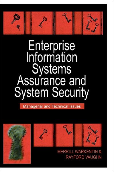 Cover for Merrill Warkentin · Enterprise Information Systems Assurance and System Security: Managerial and Technical Issues (Hardcover Book) (2006)