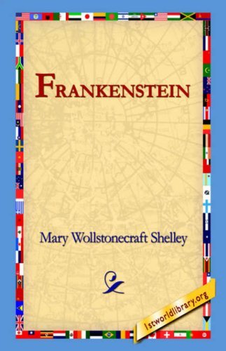 Frankenstein - Mary Wollstonecraft Shelley - Kirjat - 1st World Library - Literary Society - 9781595401113 - keskiviikko 1. syyskuuta 2004