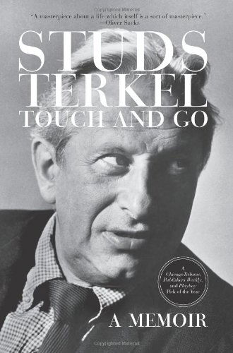 Cover for Studs Terkel · Touch and Go: a Memoir (Paperback Book) [Reprint edition] (2008)